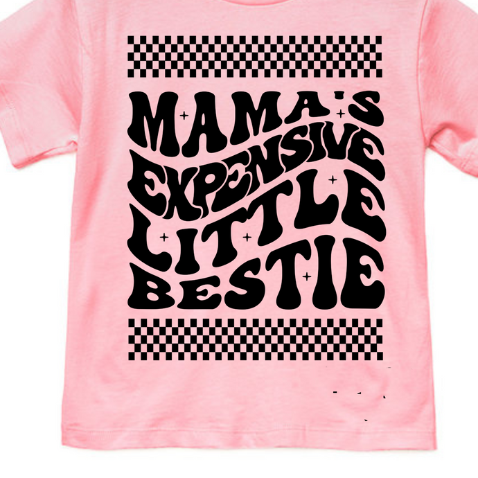 Mama's Expensive Bestie T-Shirt