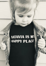 Load image into Gallery viewer, Batavia Is My Happy Place T-Shirt

