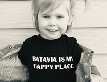 Load image into Gallery viewer, Batavia Is My Happy Place T-Shirt
